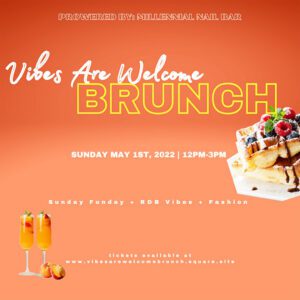 Vibes are Welcome Brunch 2022