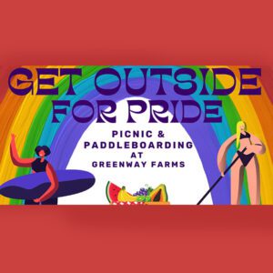Get Outside for Pride! Picnic & Paddle