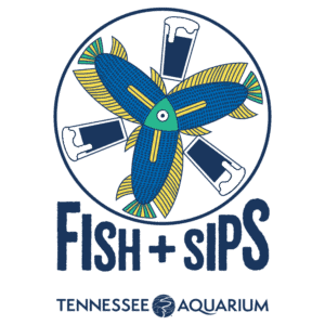 Colorful fish graphic with blue and yellow accents, accompanied by the text "Fish + Sips" and "Tennessee Aquarium" below.