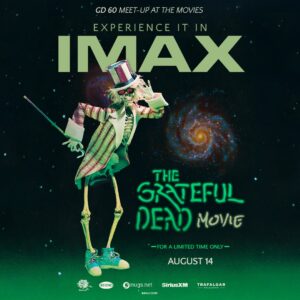A colorful poster featuring a whimsical character in a top hat, promoting "The Grateful Dead Movie" in IMAX.